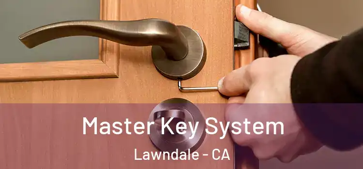  Master Key System Lawndale - CA
