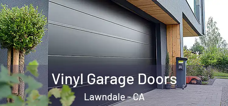  Vinyl Garage Doors Lawndale - CA